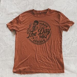 Minimalist Goth 𝙷𝙰𝚅𝙴 𝚃𝙷𝙴 𝙳𝙰𝚈 𝚈𝙾𝚄 𝙳𝙴𝚂𝙴𝚁𝚅𝙴 Pumpkin Rust 𝚃𝚎𝚎